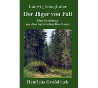 Der Jäger Von Fall (Großdruck)