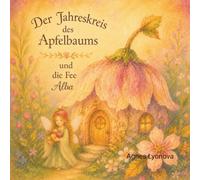 Der Jahreskreis des Apfelbaums und die Fee Alba