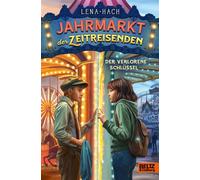 Der Jahrmarkt der Zeitreisenden - Der verlorene Schlüssel Band 2 - Lena Hach - Julius Beltz GmbH & Co. KG - ebook (ePub) - Livre