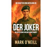 Der Joker: Ein brutaler Militär-Actionthriller über Schattenkriege, geheime Missionen und kompromisslose Soldaten