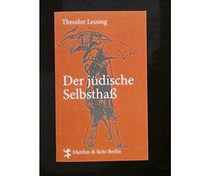 Der jüdische Selbsthaß. Mit einem Essay von Boris Groys