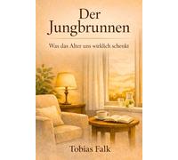 Der Jungbrunnen: Was uns das Alter wirklich schenkt