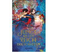 Der Junge aus dem Reich der Schatten (Floating World-Dilogie, Band 2) Das atemberaubende Finale der berührenden Romantasy-Dilogie - Axie Oh - Loewe Verlag - ebook (ePub) - Livre