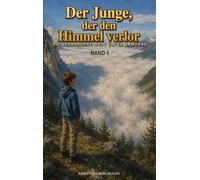 Der Junge, der den Himmel verlor: Die verborgene Welt unter Samoëns