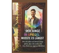 Der Junge im Spiegel wusste es längst