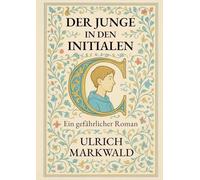 Der Junge in den Initialen: ein gefährlicher Roman