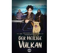 Der Junge mit dem Feueramulett: Der heilige Vulkan