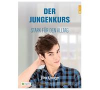 Der Jungenkurs: Stark für den Alltag - George, Jim