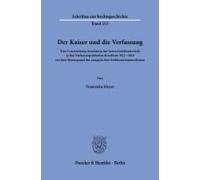 Der Kaiser Und Die Verfassung.