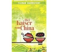 Der Kaiser Von China Tilman Rammstedt (Auteur)
