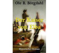 Der Kaiser von Elba