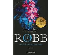 Der kalte Glanz des Todes Roman - Der große Jubiläumsband der SPIEGEL-Bestsellerreihe! - J.D. Robb - Blanvalet Taschenbuch Verlag - ebook (ePub) - Livre