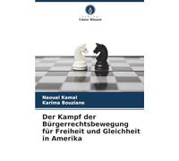 Der Kampf der Bürgerrechtsbewegung für Freiheit und Gleichheit in Amerika