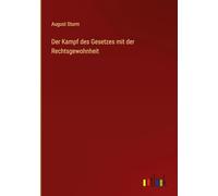 Der Kampf des Gesetzes mit der Rechtsgewohnheit