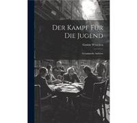 Der Kampf Fur Die Jugend by Wyneken Gustav 1875 Paperback Book Wyneken Gustav 1875 (Auteur)