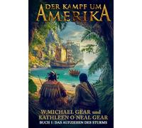 Der Kampf um Amerika Buch 1: Das Aufziehen des Sturms