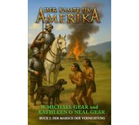 Der Kampf um Amerika Buch 2: Der Marsch der Vernichtung