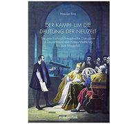 Der Kampf Um Die Deutung Der Neuzeit