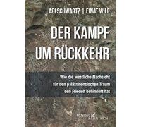 Der Kampf um Rückkehr: Wie die westliche Nachsicht für den palästinensischen Traum den Frieden behindert hat