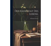 Der Kandidat Des Lebens.