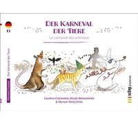 Der Karneval der Tiere Le Carnaval des animaux| Bilingue allemand-français - Caroline Chemarin - Scitep Jeunesse - broché - Contes / Légendes