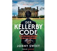 Der Kellerby-Code Thriller | Er hat ein Leben gefunden, für das es zu töten lohnt - Jonny Sweet - Suhrkamp Verlag - ebook (ePub) - Livre