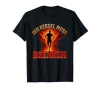 Der Kessel Muss Brennen Running Marathon Jogging T-Shirt
