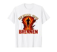 Der Kessel Muss Brennen Running Marathon Jogging T-Shirt