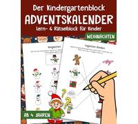Der Kindergartenblock Adventskalender ab 4 Jahre: Logik, Zahlen, Vergleichen, Verbinden, Schwungübungen, Fehlersuche und vieles mehr! Lern- & Rätselblock für Kinder - Beschäftigung für Weihnachten