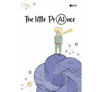 Der klAIne Prinz: Die 80 schönsten Zitate zum 80. Geburtstag. Und ein erstaunliches Gespräch mit der künstlichen Intelligenz ChatGPT über die berühmte ... Kleine Prinz" von Antoine de Saint-Exupéry.