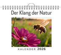Der Klang der Natur: Wandkalender 2026, Kalender DIN A4 quer, Monatskalender im Querformat mit Kalendarium, das perfekte Geschenk
