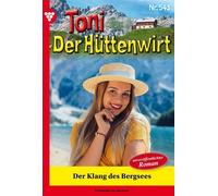 Der Klang des Bergsees Toni der Hüttenwirt 543 - Heimatroman - Friederike von Buchner - Blattwerk Handel GmbH - ebook (ePub) - Livre