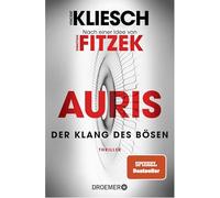 Der Klang des Bösen: Auris - Nach einer Idee von Sebastian Fitzek