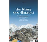 der Klang des Himalaya: lauschen, entdecken und eintauchen - Fantasie- & Klangreisen für Körper, Geist und Seele