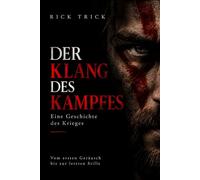 Der Klang des Kampfes: Eine Geschichte des Krieges