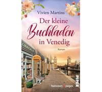 Der kleine Buchladen in Venedig Roman | Wohlfühlroman mit Familiengeheimnis in Italien - Vivien Martins - between pages by Piper - ebook (ePub) - Livre