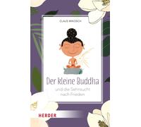 Der Kleine Buddha Und Die Sehnsucht Nach Frieden