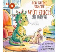 Der kleine Drache Wüterich: Wenn das Feuer im Bauch zu groß wird- Ein Mitmachbuch für Kinder ab 3 Jahren über Gefühle, Wut und starke Lösungen - mit Ausmalbildern, Atemübungen & Reflektionstagebuch