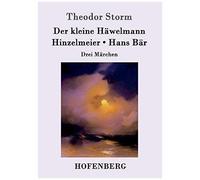 Der Kleine Häwelmann / Hinzelmeier / Hans Bär