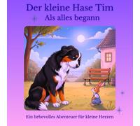 Der kleine Hase Tim: Als alles begann