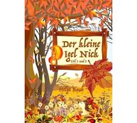 Der kleine Igel Nick, Band 1 mit Teil 1+2