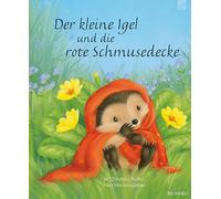 Der kleine Igel und die rote Schmusedecke