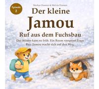 Der kleine Jamou: Ruf aus dem Fuchsbau