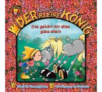 Der kleine König – 26 : Das gehört mir alles ganz allein! – Livre audio (CD) – Karussell