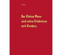 Der Kleine Mann Und Seine Erlebnisse Mit Kindern