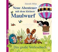 Der kleine Maulwurf erlebt neue Abenteuer!: Das große Vorlesebuch | Die schönsten Maulwurf-Geschichten für Kinder ab 3 Jahren