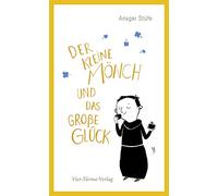 Der kleine Mönch und das große Glück