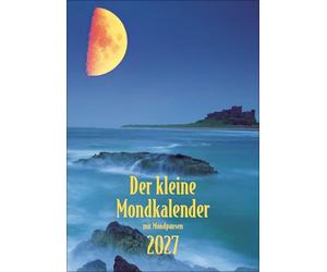 Der kleine Mondkalender 2027: Buchkalender mit Wochen-kalendarium. Terminplaner mit Mondphasen und Tipps für jeden Tag. 11 x 15,3 cm