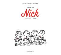 Der kleine Nick und seine Bande: Achtzehn prima Geschichten vom kleinen Nick und seinen freunden