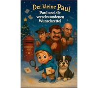 Der kleine Paul - Paul und die verschwundenen Wunschzettel